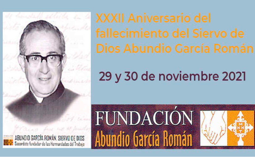 XXXII Aniversario del Fallecimiento de D. Abundio García Román, fundador de las Hermandades del Trabajo de España y América