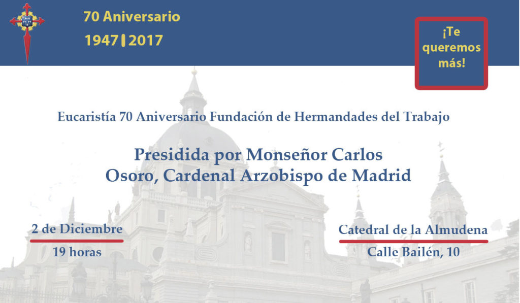 Eucaristía 70 aniversario de la fundación de Hermandades del Trabajo