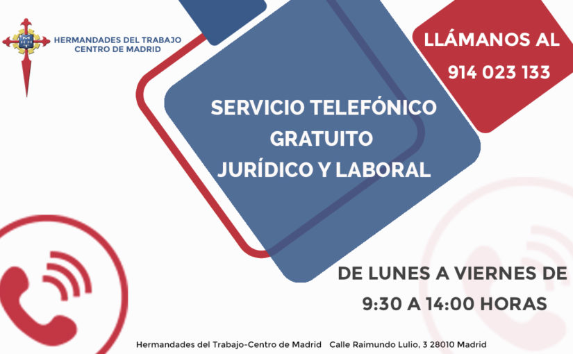 Hermandades del Trabajo-Centro de Madrid pone en marcha un servicio gratuito de asesoramiento jurídico y laboral a través del teléfono