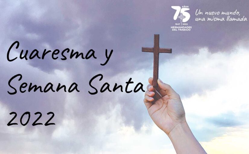 Cuaresma y Semana Santa 2022 en Hermandades-Centro de Madrid