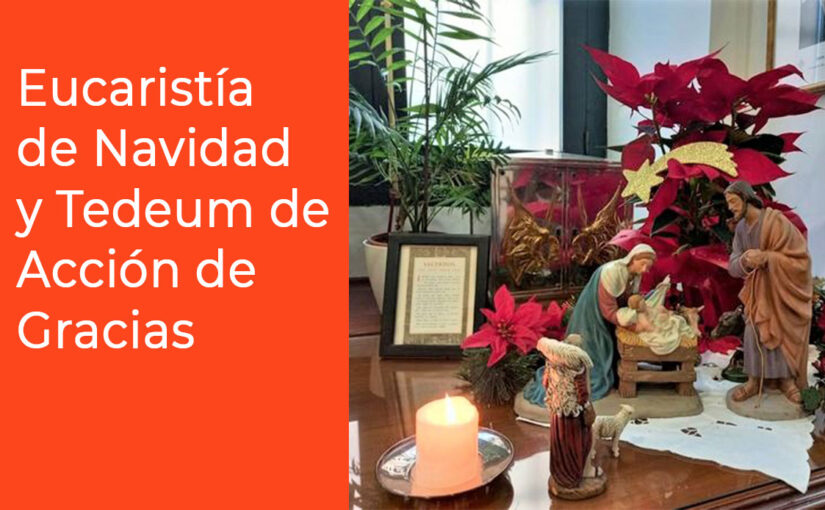Eucaristía de Navidad y Tedeum de Acción de Gracias 2022